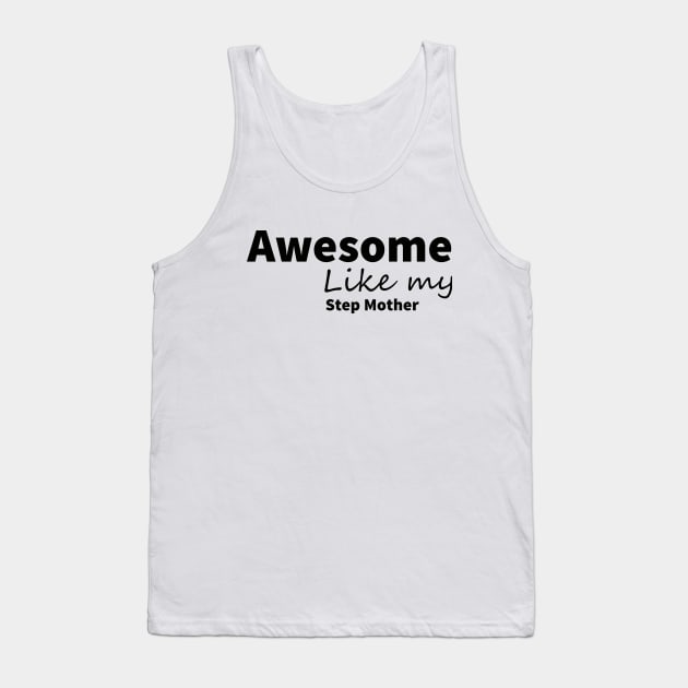 awesome like my step mother t-shirt Tank Top by yassinstore